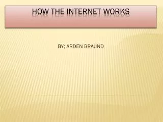 HOW THE INTERNET WORKS