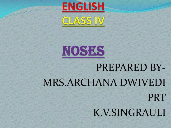 english class iv noses