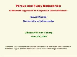 Porous and Fuzzy Boundaries: A Network Approach to Corporate Diversification* David Knoke