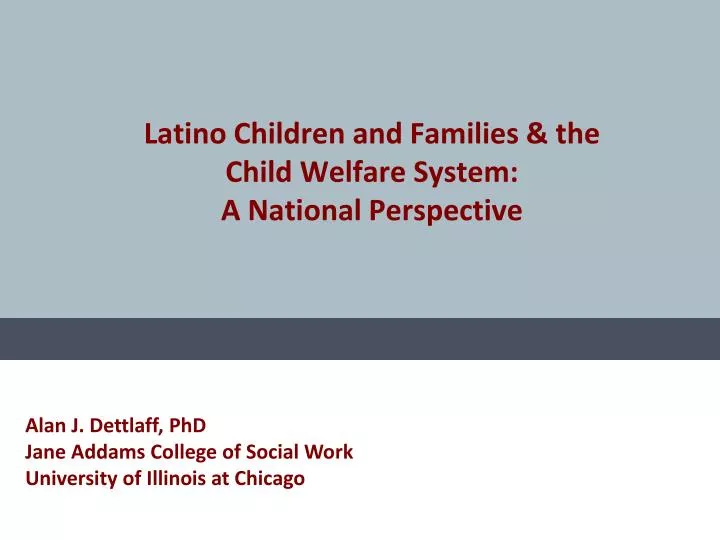 latino children and families the child welfare system a national perspective