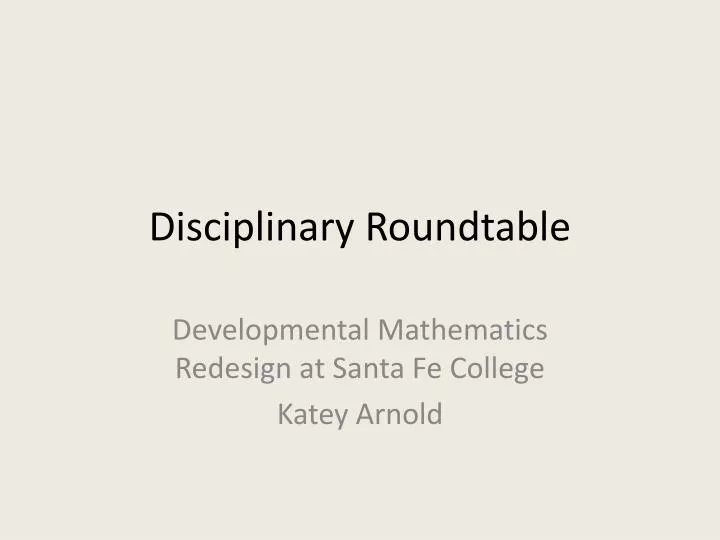 disciplinary roundtable