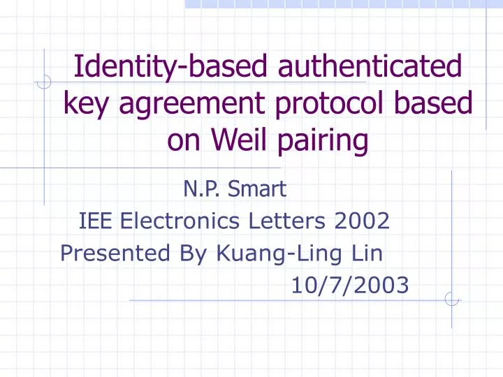 identity based authenticated key agreement protocol based on weil pairing