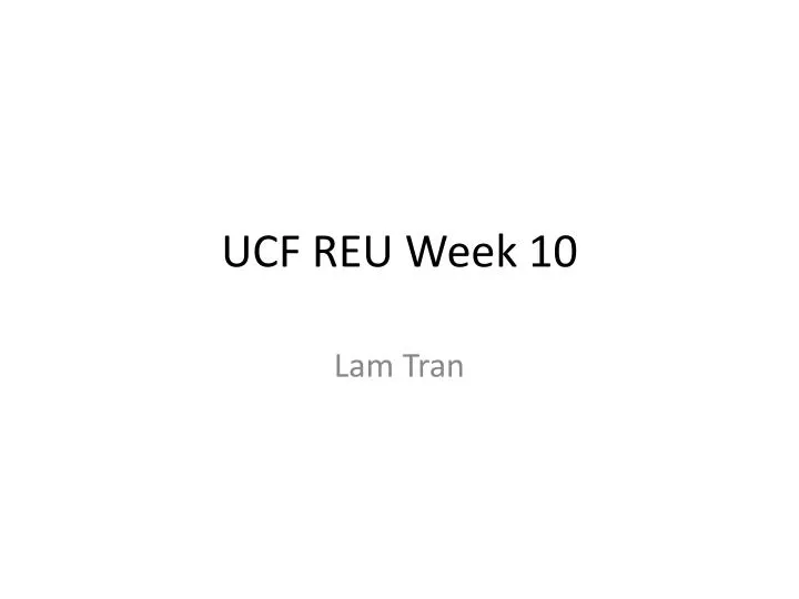 ucf reu week 10