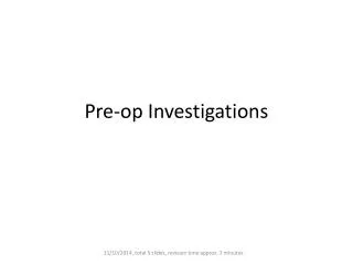 Pre-op Investigations