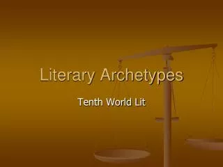Literary Archetypes