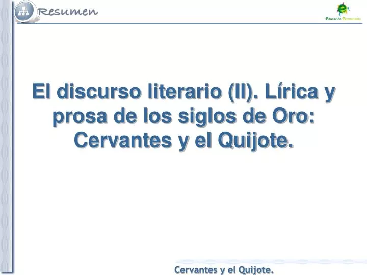 el discurso literario ii l rica y prosa de los siglos de oro cervantes y el quijote