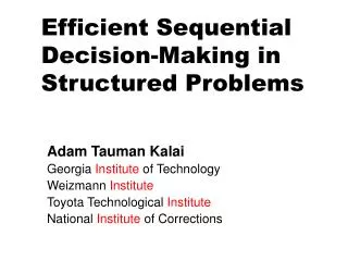 Efficient Sequential Decision-Making in Structured Problems