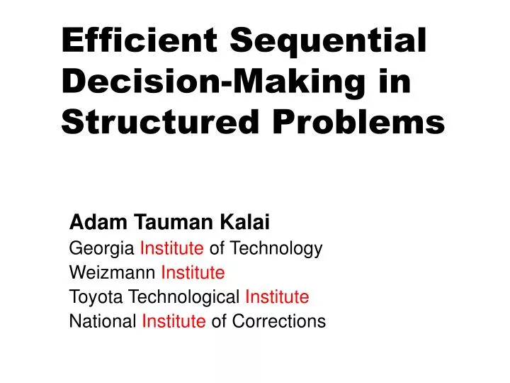 efficient sequential decision making in structured problems