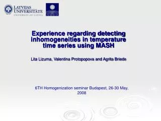 Experience regarding detecting inhomogeneities in temperature time series using MASH