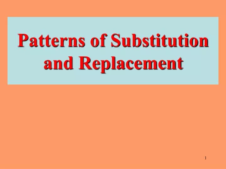 patterns of substitution and replacement