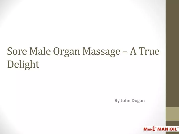 sore male organ massage a true delight