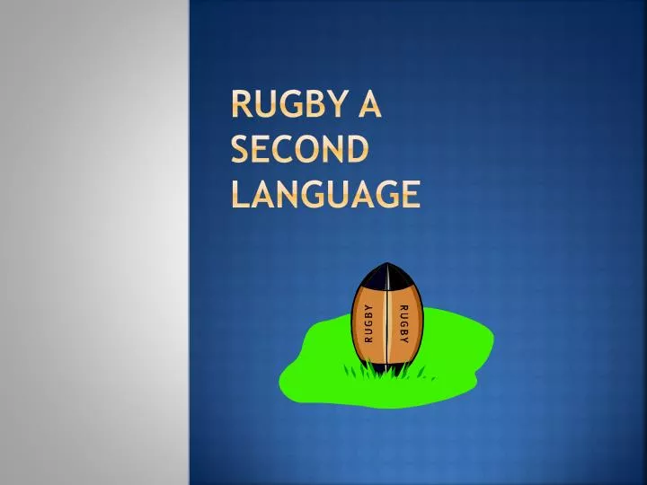 rugby a second language