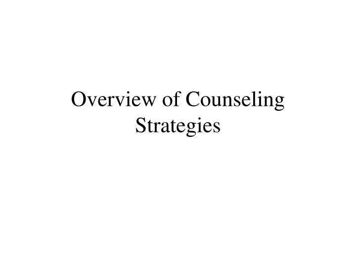 overview of counseling strategies