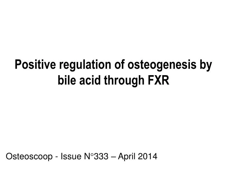 positive regulation of osteogenesis by bile acid through fxr