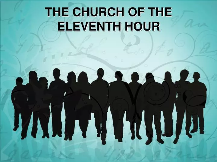the church of the eleventh hour