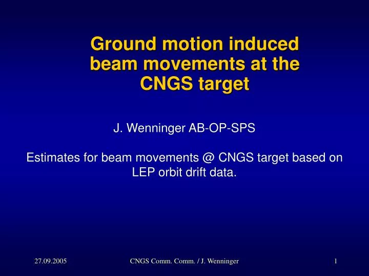 ground motion induced beam movements at the cngs target