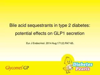 Bile acid sequestrants in type 2 diabetes: potential effects on GLP1 secretion