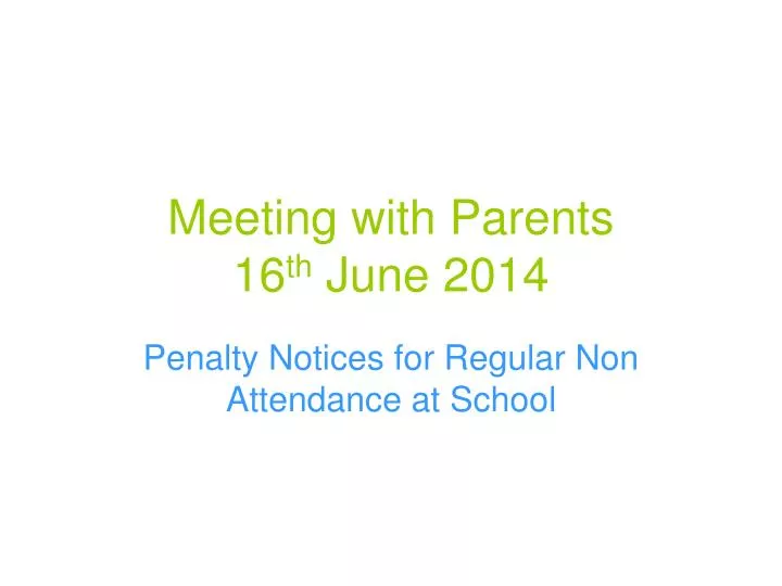 meeting with parents 16 th june 2014