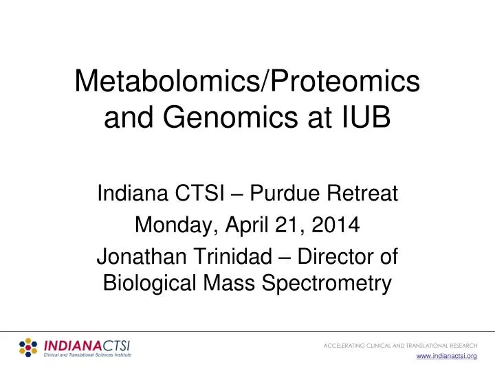 metabolomics proteomics and genomics at iub