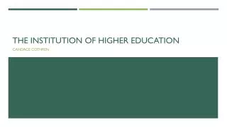 The institution of Higher Education