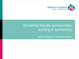 Dementia friendly communities: working in partnership
