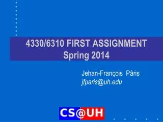4330/6310 FIRST ASSIGNMENT Spring 2014