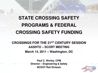 STATE CROSSING SAFETY PROGRAMS &amp; FEDERAL CROSSING SAFETY FUNDING