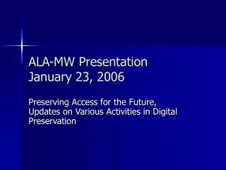 ALA-MW Presentation January 23, 2006