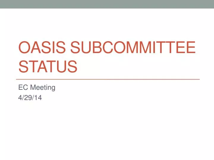 oasis subcommittee status