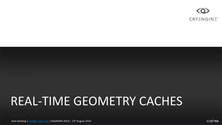 real time geometry caches