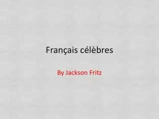 fran ais c l bres