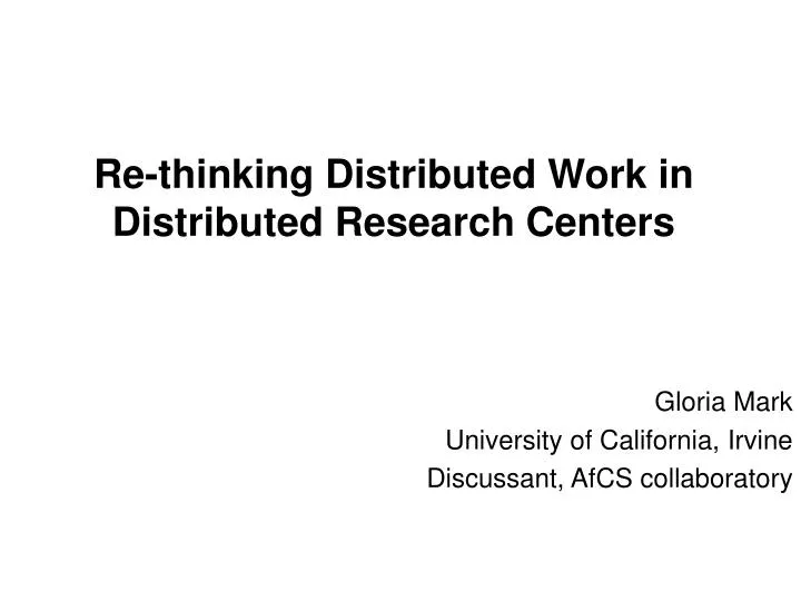 re thinking distributed work in distributed research centers