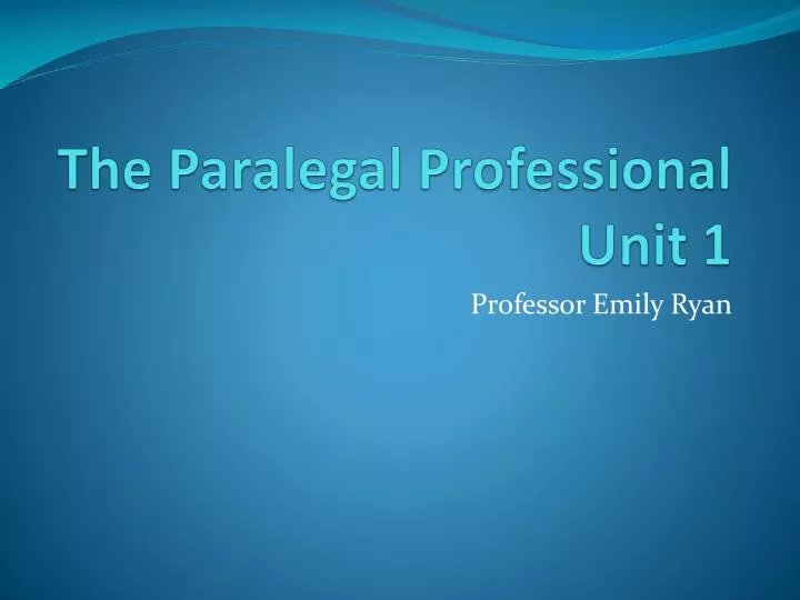 the paralegal professional unit 1