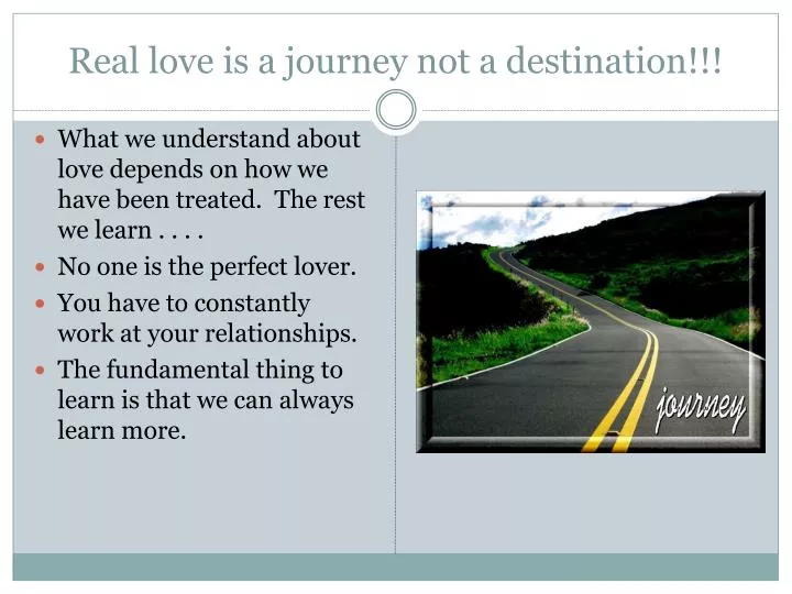 real love is a journey not a destination