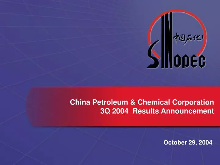 china petroleum chemical corporation 3q 2004 results announcement