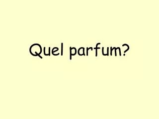 quel parfum