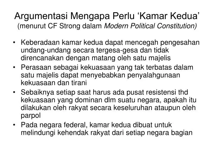 argumentasi mengapa perlu kamar kedua menurut cf strong dalam modern political constitution