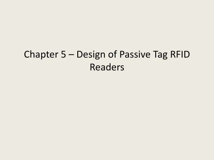 chapter 5 design of passive tag rfid readers