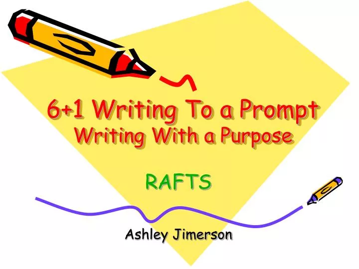 6 1 writing to a prompt writing with a purpose