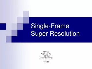 Single-Frame Super Resolution