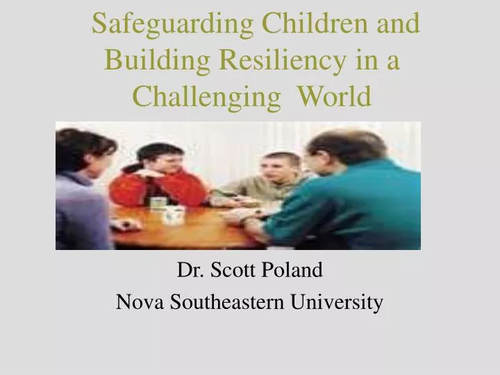 safeguarding children and building resiliency in a challenging world