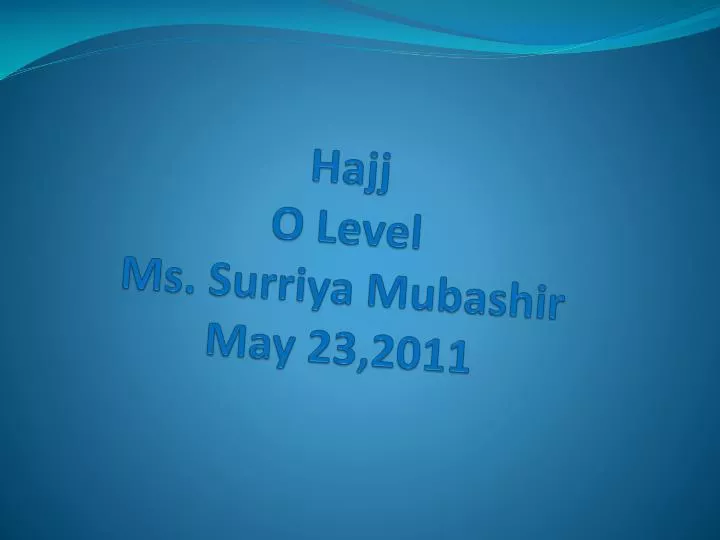 hajj o level ms surriya mubashir may 23 2011