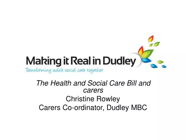 the health and social care bill and carers christine rowley carers co ordinator dudley mbc