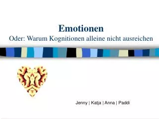 emotionen oder warum kognitionen alleine nicht ausreichen