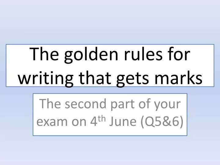 the golden rules for writing that gets marks