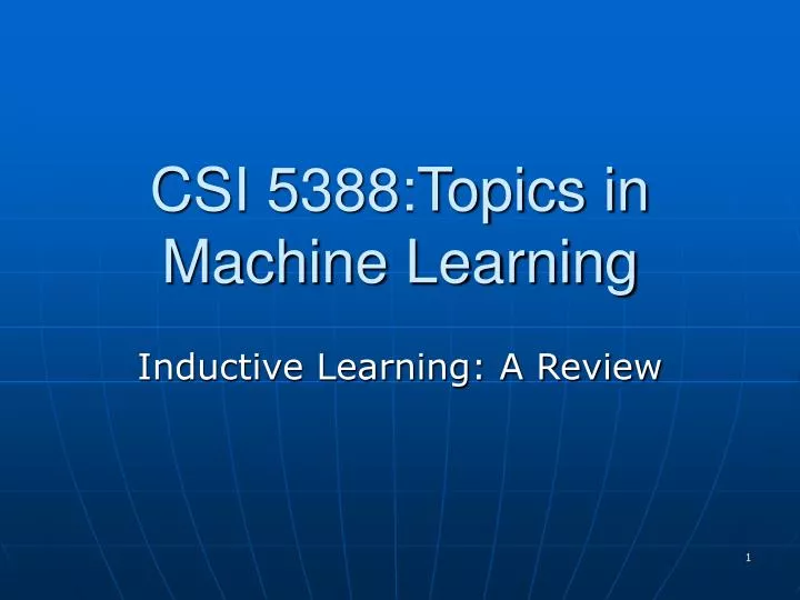 csi 5388 topics in machine learning