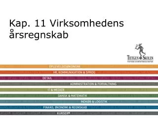kap 11 virksomhedens rsregnskab