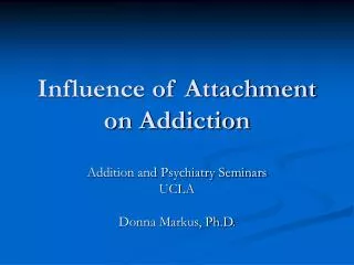 influence of attachment on addiction