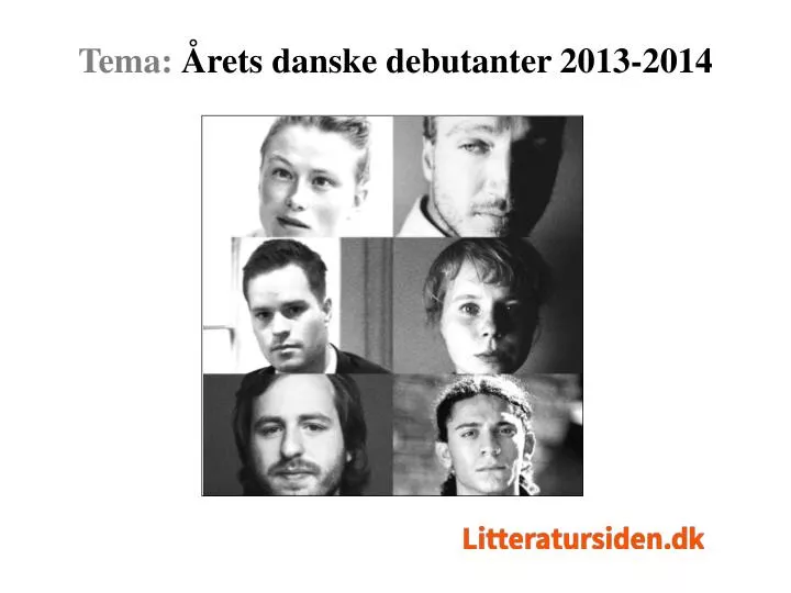 tema rets danske debutanter 2013 2014