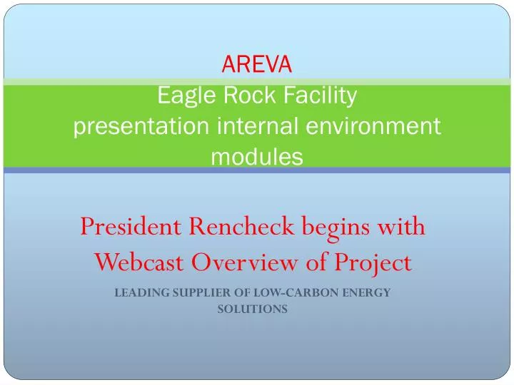 areva eagle rock facility presentation internal environment modules
